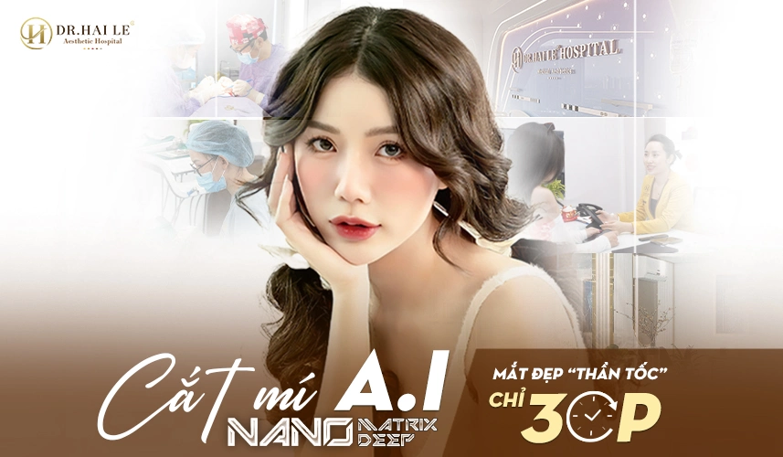 Cắt mí A.I Nano Matrix Deep là sự kết hợp giữa trí tuệ nhân tạo (A.I) trong phân tích cấu trúc vùng mí