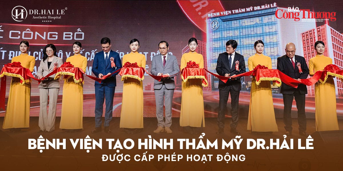 (Công Thương) - Bệnh viện Thẩm mỹ Dr.Hải Lê chính thức được Bộ Y tế cấp phép hoạt động 1 cong thuong dr hai le