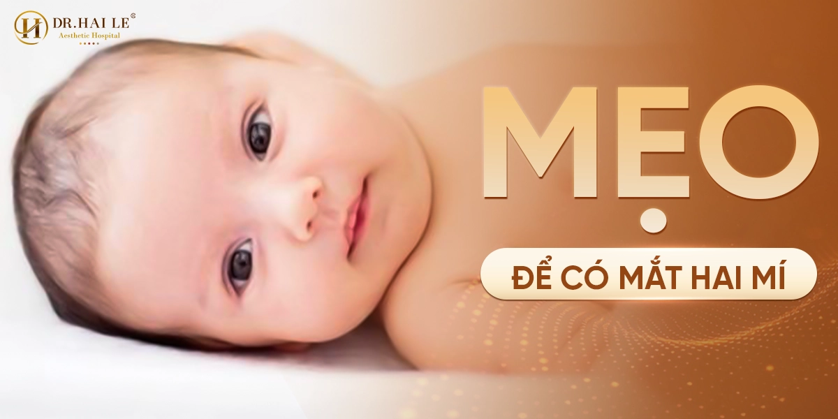 Mẹo để em bé có mắt 2 mí không phải ai cũng biết?