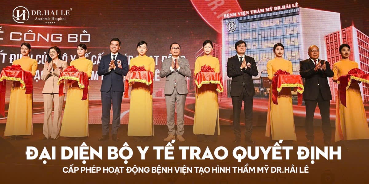 Chính Thức: Bệnh Viện Tạo Hình Thẩm Mỹ Dr.Hải Lê Được Bộ Y Tế Trao Quyết Định Cấp Phép Hoạt Động 1 z7655184215999 66deda75db6f0ba58c66f8b2fc3a717a