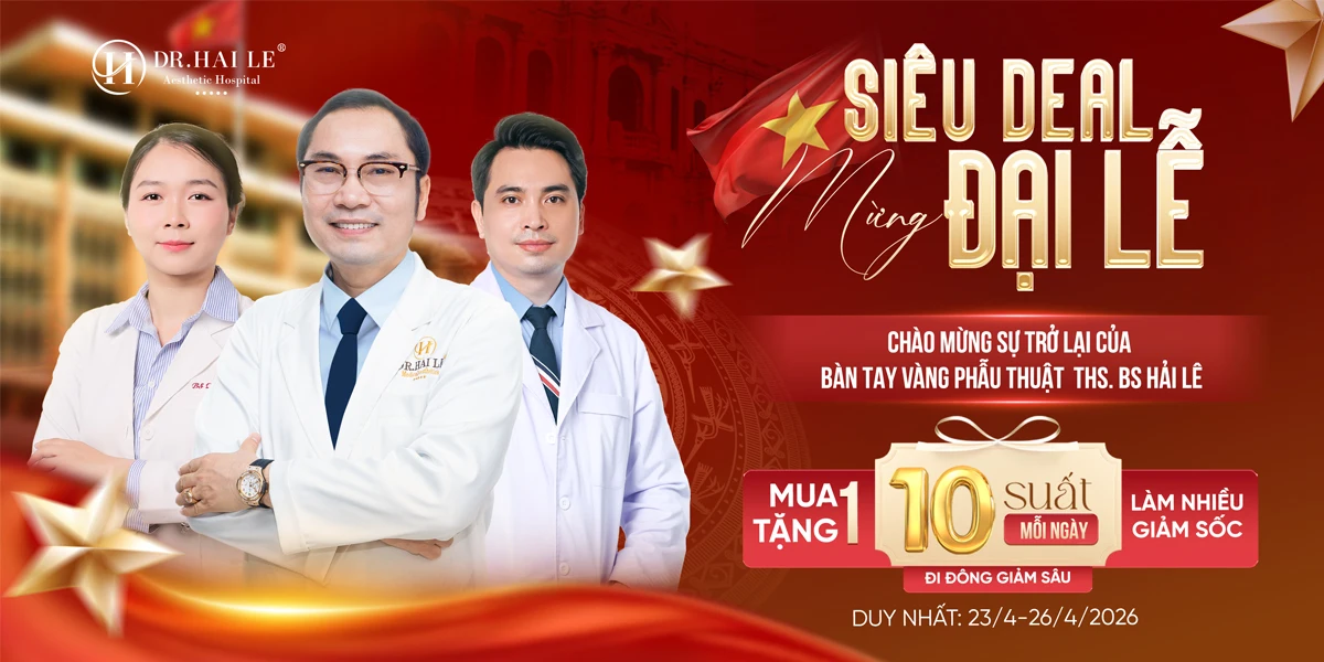 Ưu đãi ngập tràn bác sĩ Hải Lê công tác tại HCM