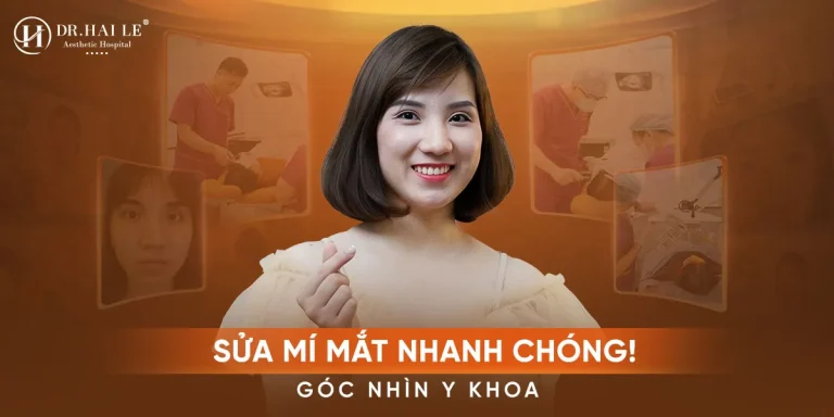 Sửa mí mắt nhanh chóng – Nâng tầm nhan sắc, tự tin tỏa sáng