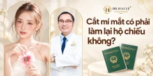 Cắt mí mắt có phải làm lại hộ chiếu không?