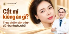 Cắt mí kiêng ăn gì? Thực phẩm cần tránh để nhanh phục hồi