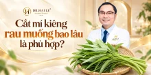Cắt mí kiêng rau muống bao lâu là phù hợp?